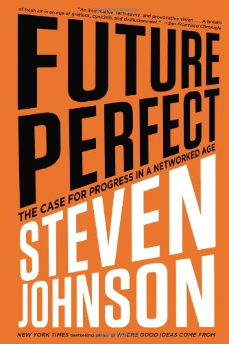 Future Perfect: The Case For Progress In A Networked Age von Riverhead Hardcover