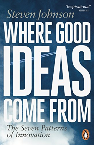 Where Good Ideas Come From: The Seven Patterns of Innovation von Penguin