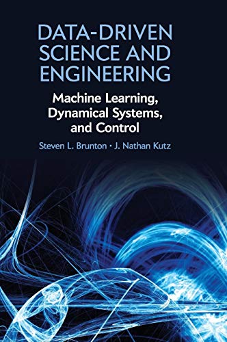 Data-Driven Science and Engineering: Machine Learning, Dynamical Systems, and Control von Cambridge University Press