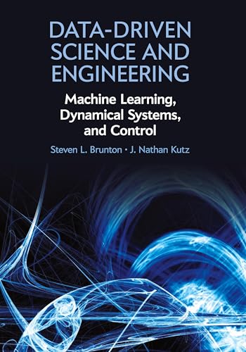 Data-Driven Science and Engineering: Machine Learning, Dynamical Systems, and Control von Cambridge University Press