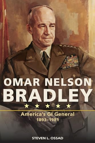 Omar Nelson Bradley: America's GI General 1893-1981 (American Military Experience) von University of Missouri Press