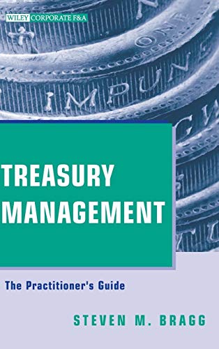 Treasury Management: The Practitioner's Guide (Wiley Corporate F&A) von Wiley