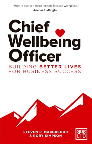 Chief Wellbeing Officer: Building better lives for business success (Acción empresarial)