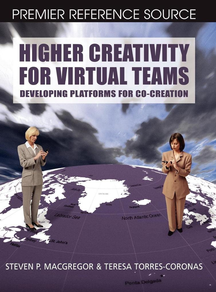 Higher Creativity for Virtual Teams von Information Science Reference