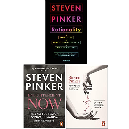 Steven Pinker Collection 3 Books Set (Rationality [Hardcover], Enlightenment Now, The Sense of Style)
