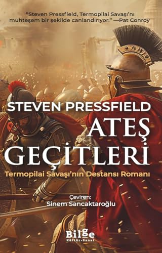 Ateş Geçitleri: Termopilai Savaşı’nın Destansı Romanı von Bilge Kültür Sanat
