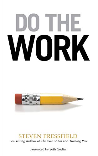 Do the Work: Overcome Resistance and Get Out of Your Own Way von Black Irish Entertainment LLC