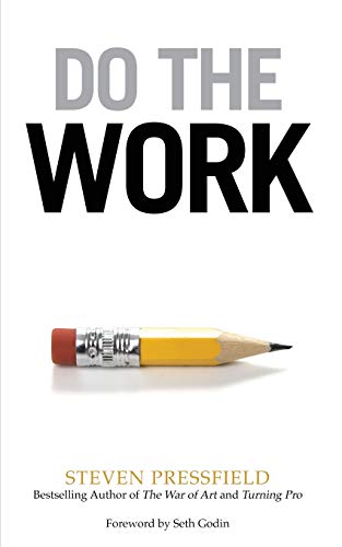Do the Work: Overcome Resistance and Get Out of Your Own Way Do the Work: Overcome Resistance and Get Out of Your Own Way von Black Irish Entertainment LLC