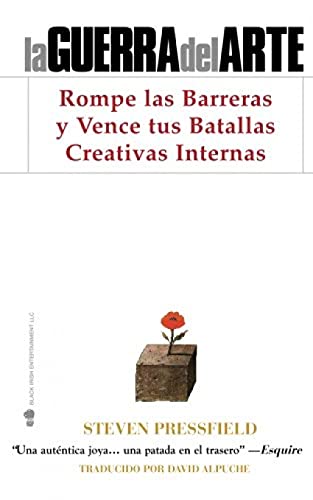 La Guerra del Arte: Rompe las Barreras y Vence tus Batallas Creativas Internas von Black Irish Entertainment LLC