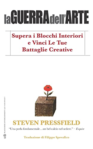 la Guerra dell'Arte: Supera i Blocchi Interiori e Vinci Le Tue Battaglie Creative la Guerra dell'Arte: Supera i Blocchi Interiori e Vinci Le Tue Battaglie Creative von Black Irish Entertainment LLC