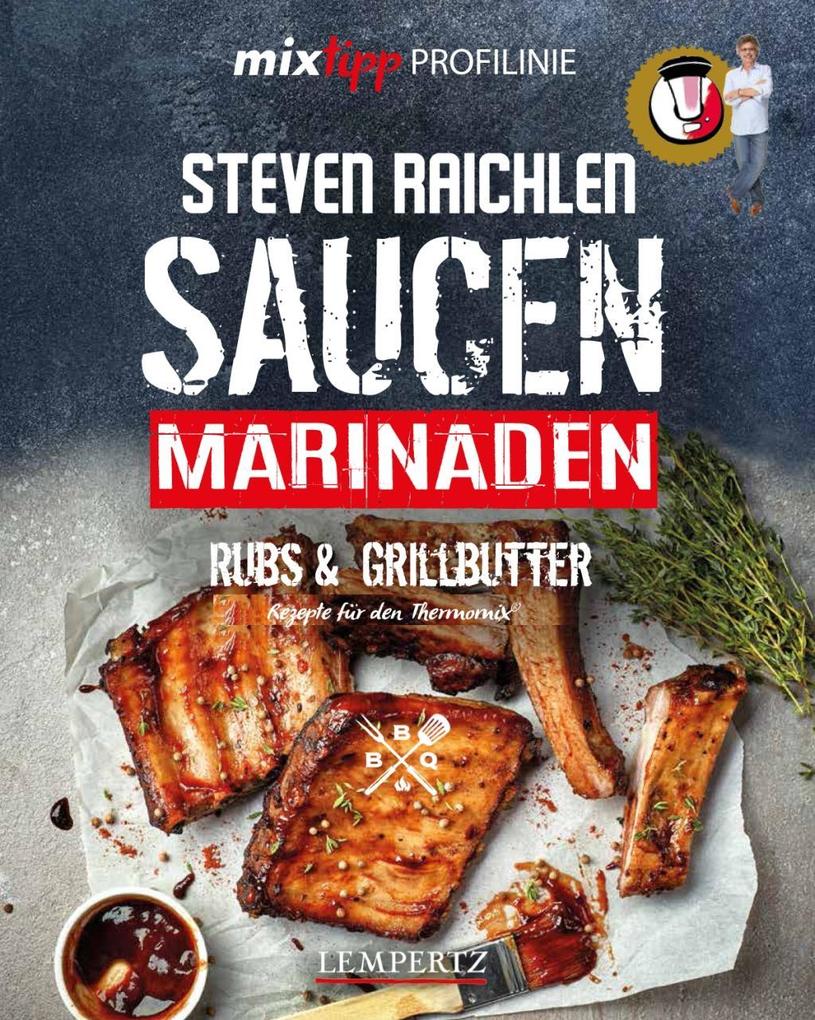 Saucen Rubs Marinaden & Grillbutter von Edition Lempertz