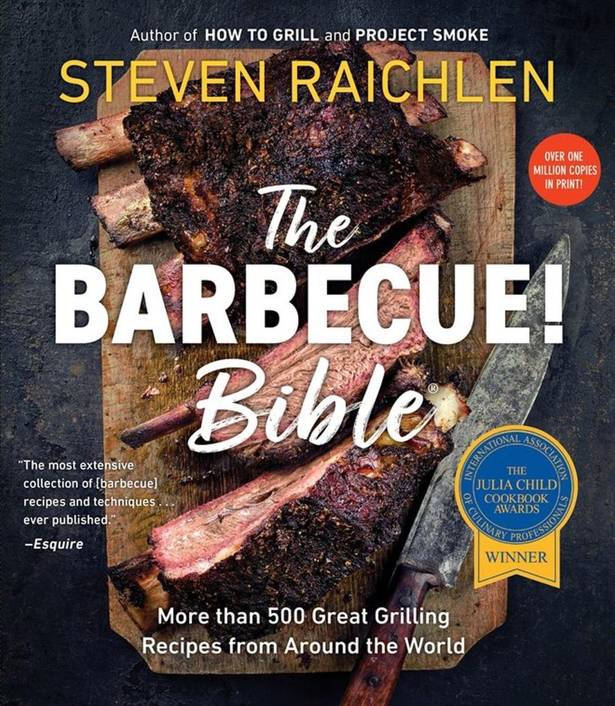 The Barbecue Bible. 10th Anniversary Edition von Workman Publishing