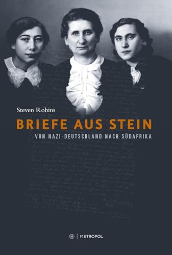 Briefe aus Stein: Von Nazi-Deutschland nach Südafrika