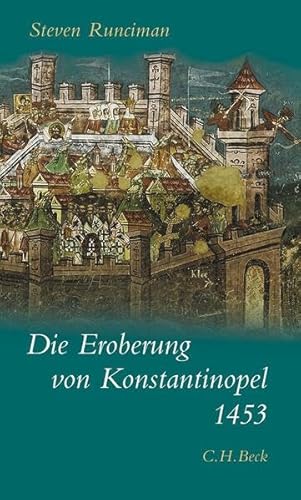 Die Eroberung von Konstantinopel 1453 (Beck'sche Sonderausgaben)