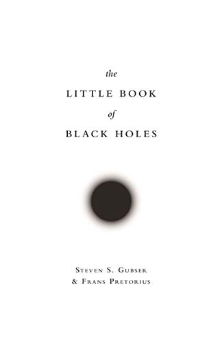Little Book of Black Holes (Science Essentials) von Princeton University Press