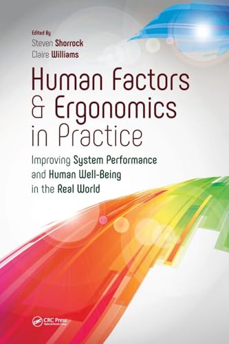Human Factors and Ergonomics in Practice: Improving System Performance and Human Well-Being in the Real World von CRC Press