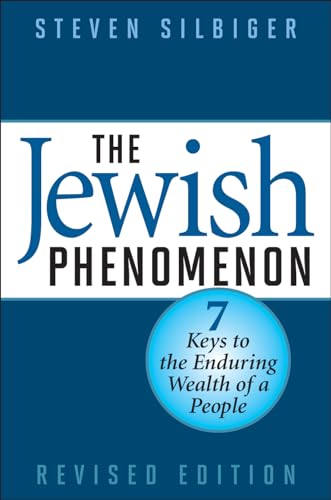The Jewish Phenomenon: Seven Keys to the Enduring Wealth of a People, Revised Edition von Rowman & Littlefield Publishers