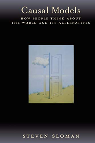 Causal Models: How People Think About the World and Its Alternatives von OUP USA