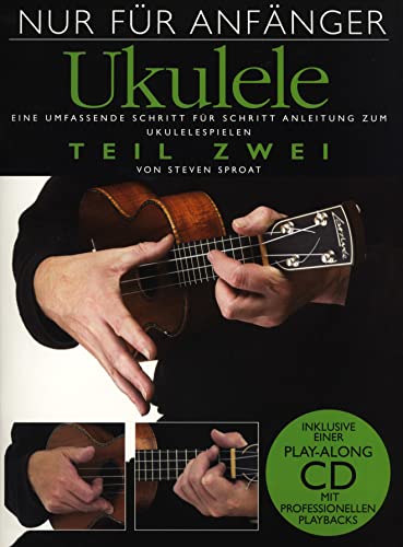 Nur Für Anfänger: Ukulele - Teil Zwei: Lehrmaterial, CD von Bosworth Edition