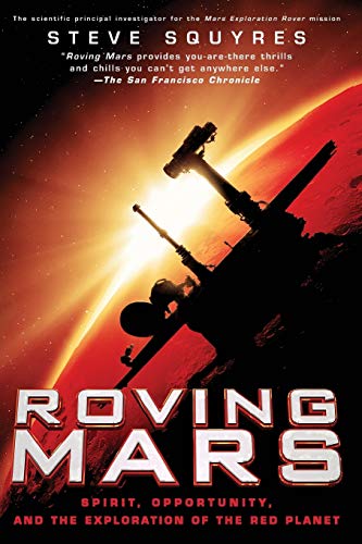 Roving Mars: Spirit, Opportunity, and the Exploration of the Red Planet von Hachette Books