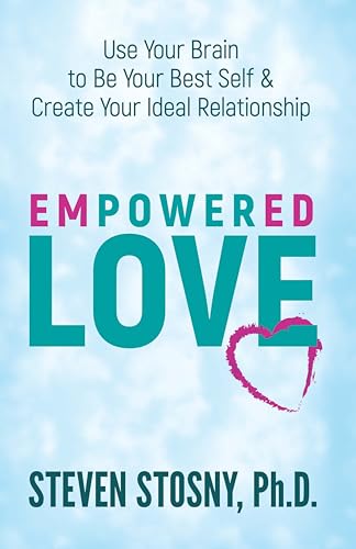 Power Love: Use Your Brain to be Your Best Self and Create Your Ideal Relationship