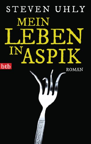 Mein Leben in Aspik: Roman von btb Taschenbuch