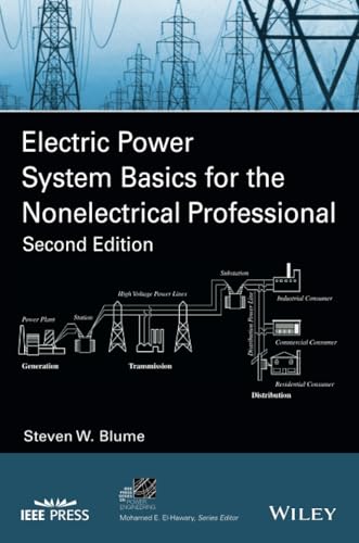 Electric Power System Basics for the Nonelectrical Professional, 2nd Edition (IEEE Press Series on Power Engineering)