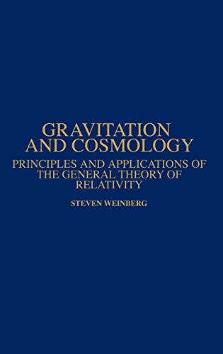 Gravitation and Cosmology: Principles and Applications of the General Theory of Relativity von Wiley