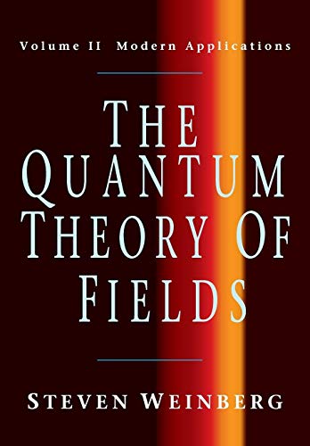The Quantum Theory of Fields, Volume 2: Modern Applications von Cambridge University Press