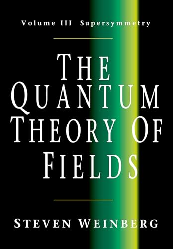 The Quantum Theory of Fields, Volume 3: Supersymmetry
