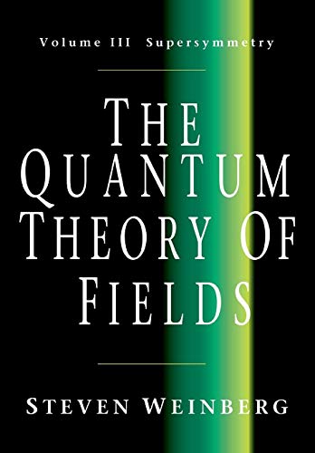 The Quantum Theory of Fields, Volume 3: Supersymmetry