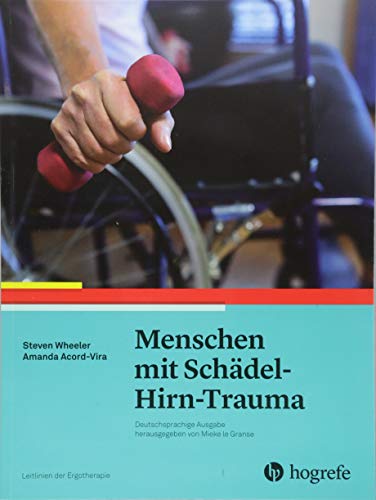 Menschen mit Schädel–Hirn–Trauma: Leitlinien der Ergotherapie, Band 9