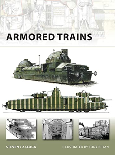 Armored Trains (New Vanguard, 140, Band 140)