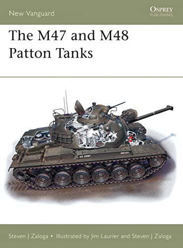 M47 and M48 Patton Tanks (New Vanguard Series, 31)