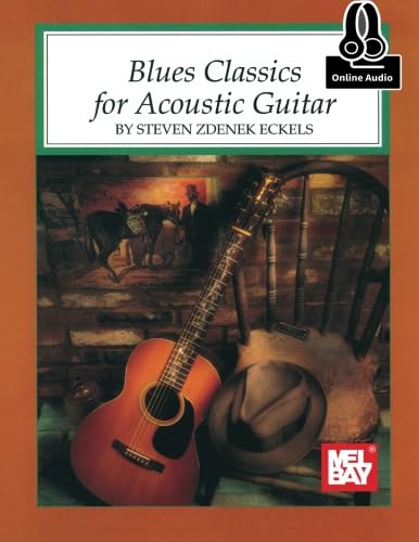 Blues Classics for Acoustic Guitar von Mel Bay Publications, Inc.