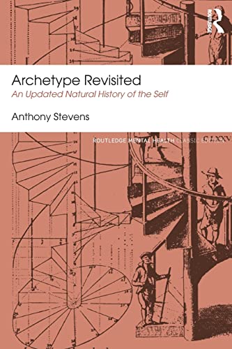 Archetype Revisited: An Updated Natural History of the Self (Routledge Mental Health Classic Edition)