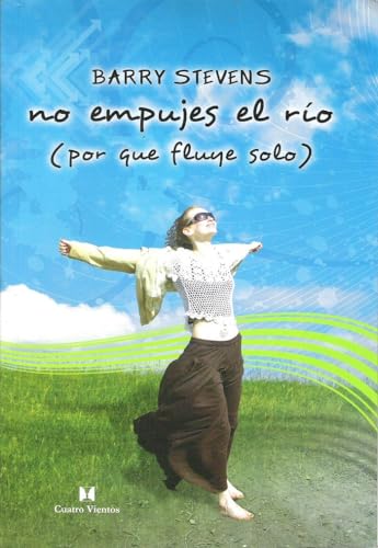 No Empujes el Rio (Porque fluye solo)