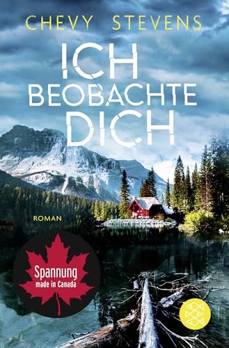 Ich beobachte dich: Roman | »Chevy Stevens weiß einfach, wie man Spannung aufbaut.« Radio 91.2 von FISCHER Taschenbuch