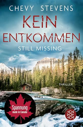 Kein Entkommen - Still Missing: Thriller | »Wird Sie von der ersten Seite an in Bann schlagen.« Karin Slaughter