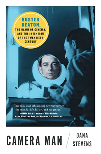 Camera Man: Buster Keaton, the Dawn of Cinema, and the Invention of the Twentieth Century von Atria