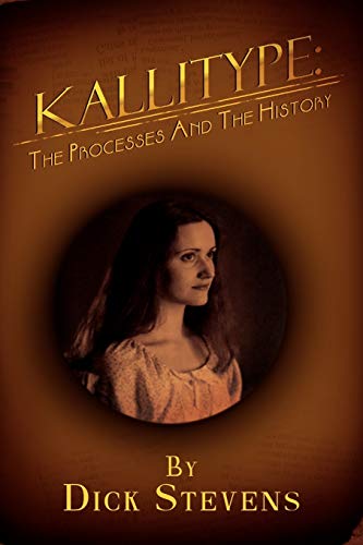 Kallitype: The Processes and the History von Xlibris