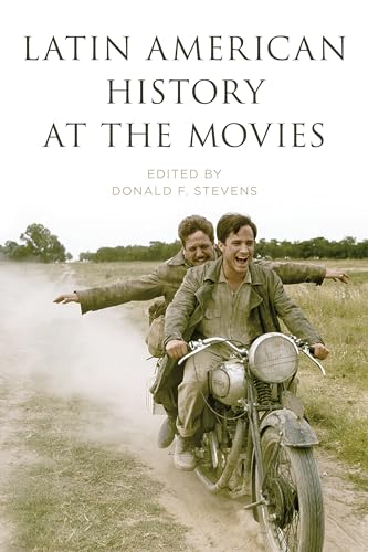 Latin American History at the Movies (Latin American Silhouettes)