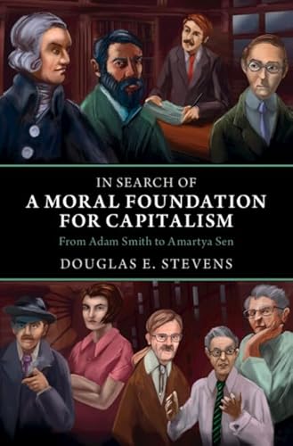 In Search of a Moral Foundation for Capitalism: From Adam Smith to Amartya Sen von Cambridge University Press