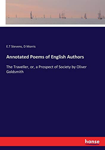 Annotated Poems of English Authors: The Traveller, or, a Prospect of Society by Oliver Goldsmith von Hansebooks