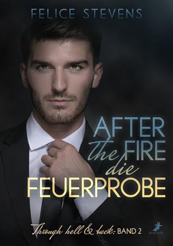 After the fire - die Feuerprobe: Through hell & back 2 von Dead Soft Verlag