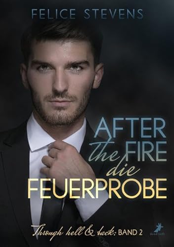 After the fire - die Feuerprobe: Through hell & back 2