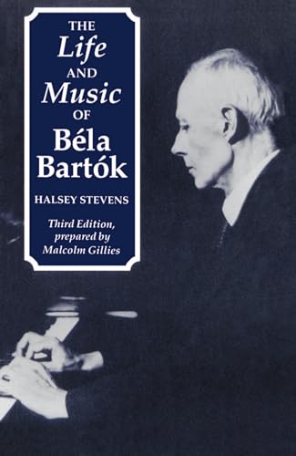 The Life and Music of Béla Bartók The Life and Music of Béla Bartók