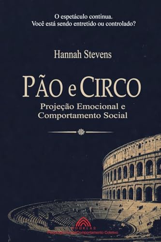 Pão e Circo: Projeção Emocional e Comportamento Social Pão e Circo: Projeção Emocional e Comportamento Social von Imprint