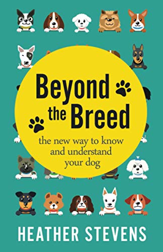 Beyond the Breed: The new way to know and understand your dog von Flying Squad Books