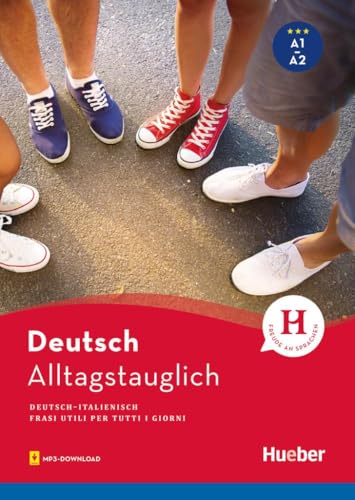 Alltagstauglich Deutsch: Frasi utili per tutti i giorni / Buch mit MP3-Download Alltagstauglich Deutsch: Frasi utili per tutti i giorni / Buch mit MP3-Download